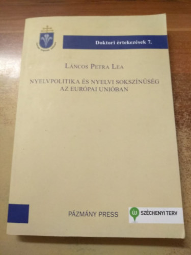 L�ncos Petra Lea - Nyelvpolitika �s nyelvi soksz�n�s�g az Eur�pai Uni�ban