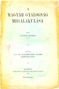 Tak�ts S�ndor - A magyar gyalogs�g megalakul�sa