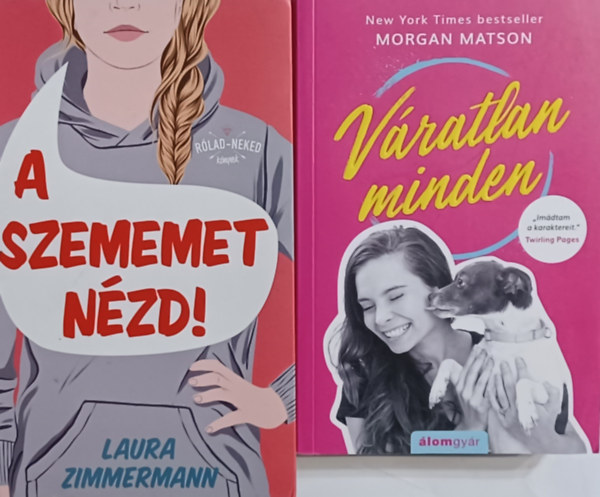 Morgan Matson Laura Zimmermann - A szememet nzd! + Vratlan minden (2 m)