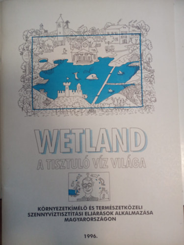Márczis Márta szerk. - Wetland a tisztuló víz világa