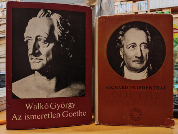 Walkó György, Richard Friedenthal - 2 db Goethe élete és kora + Az ismeretlen Goethe