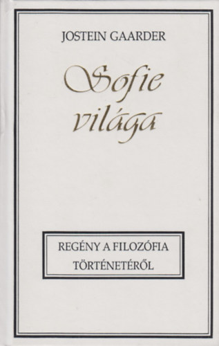 Jostein Gaardner - Sofie vilga (Regny a filozfia trtnetrl)