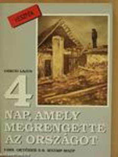 Gubcsi Lajos - 4 nap, amely megrengette az orsz�got