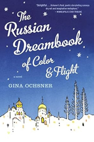 Gina Ochsner - The Russian Dreambook Of Color And Flight