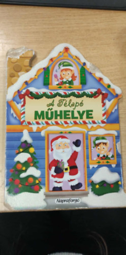 A Télapó műhelye - Karácsonyi lapozó