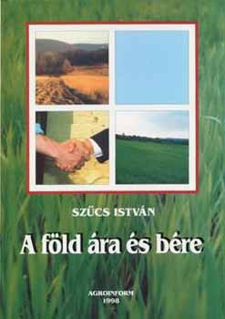Sz�cs Istv�n - A f�ld �ra �s b�re