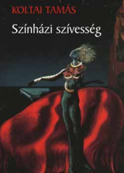 Koltai Tams - Sznhzi szvessg