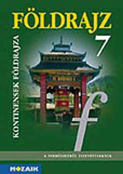 M�sz�ros; V�zv�ri Albertn�; J�n�s Ilona - F�ldrajz 7. - Kontinensek f�ldrajza tk.