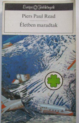 Piers Paul Read - �letben maradtak