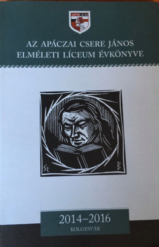 V�r�s Alp�r Istv�n Vita - az Ap�czai Csere J�nos elm�leti l�ceum �vk�nyve 2014-2016
