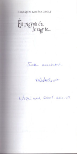 Nagyajtaikov�cs Zsolt - �n vagyok �n, te vagy te....