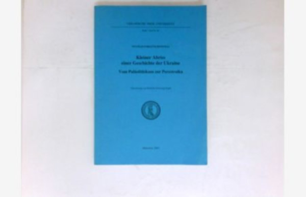 Kleiner Abriss einer Geschichte der Ukraine - Ukrajna rövid története német nyelven