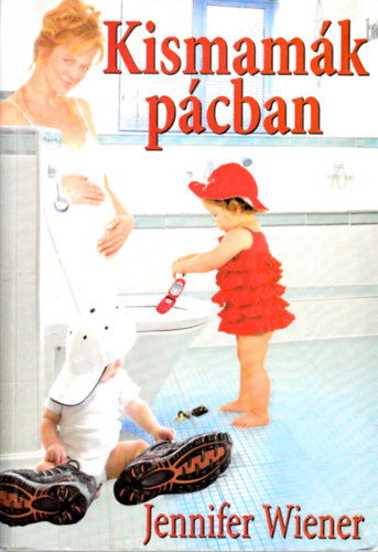 Jennifer Weiner - Kismamk pcban