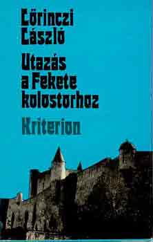 Lrinczi Lszl - Utazs a Fekete kolostorhoz