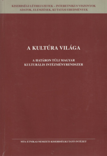 Mandel, Szarka Blnesi - A kultra vilga - A hatron tli magyar kulturlis intzmnyrendszer