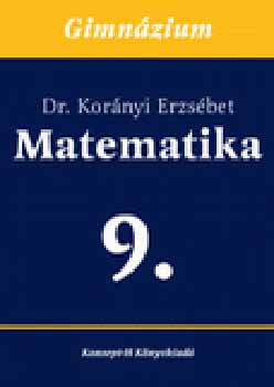 Dr. Kornyi Erzsbet - Matematika tanknyv,  gimnzium 9.