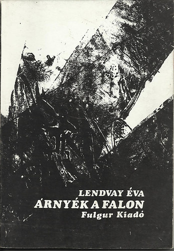 Lendvay Éva - Árnyék a falon