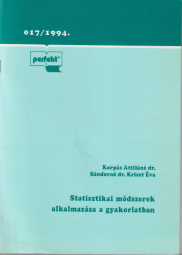 Dr. Sndorn Dr. Kriszt va Korps Attiln - Statisztikai mdszerek alkalmazsa a gakorlatban 017/1994