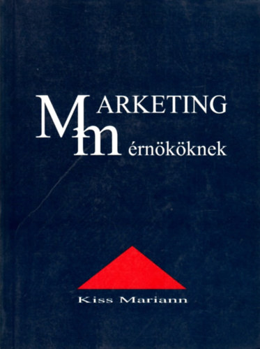 Kiss Mariann - Marketing mérnököknek