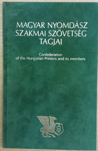 Bede Istvánné (szerk.) - Magyar Nyomdász Szakmai Szövetség tagjai