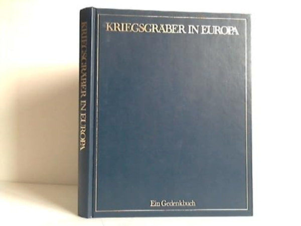 Georg Willmann - Kriegsgrber in Europa - (nmet nyelv trtnelmi emlkknyv) Hadisrok Eurpban