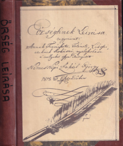 V�r�s Ott�  (szerk.) - �rs�gnek le�r�sa (ugymint: Annak Term�szete, T�rt�nete, Lakosai, ezeknek szok�sai, nyelvszok�sa, a' mellyeket �szve szedegetett)
