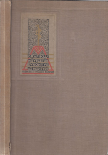 Müller Sándor szerk. - Grafikus művezetők évkönyve 1932. II. évfolyam