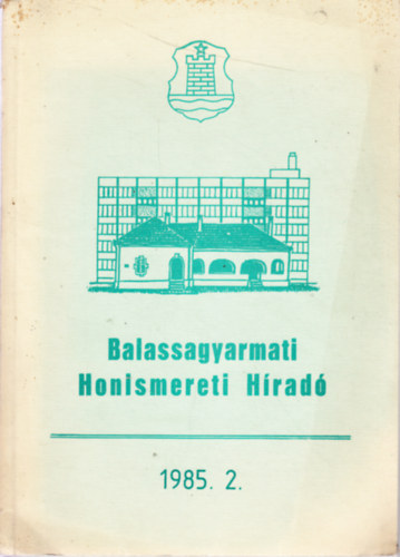 Balassagyarmati honismereti hrad 1985. 2.