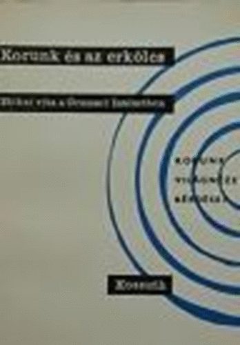 Korunk �s az erk�lcs /Etikai vita a Gramsci Int�zetben/