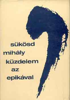 Süköds Mihály - Küzdelem az epikával
