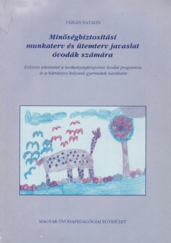 Fábián Katalin - Minőségbiztosítási munkaterv és ütemterv javaslat óvodák számára