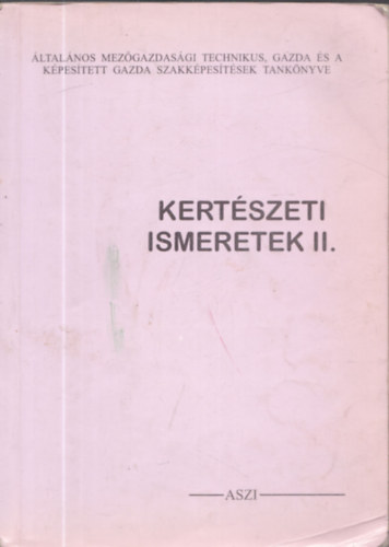 Keszei Attila - Kertszeti ismeretek II.