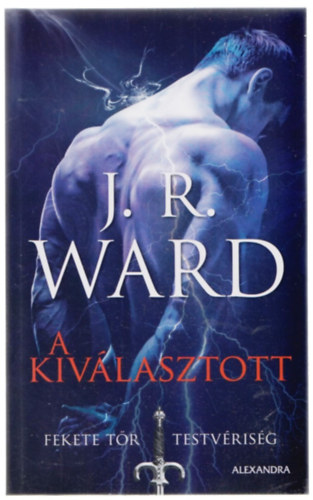 J. R. Ward - A Kiválasztott