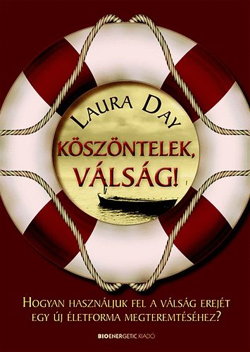 Laura Day - Kszntelek, vlsg!