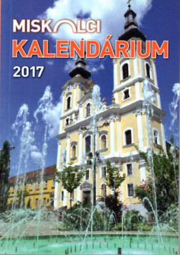 Szepesi Sándor - Miskolci Kalendárium 2017