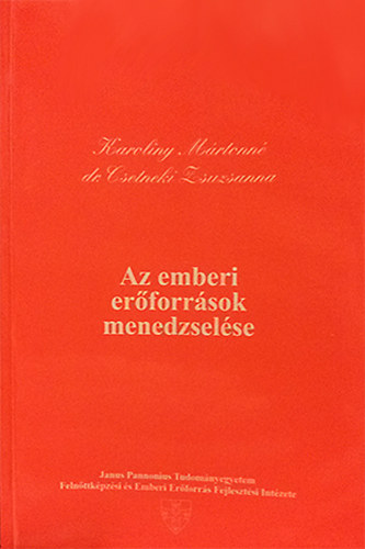 Karoliny M�rtonn� dr. Csetneki Zsuzsanna - Az emberi er�forr�sok menedzsel�se