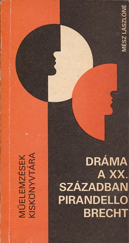 Mész Lászlóné - Dráma a XX. században (Pirandello, Brecht)