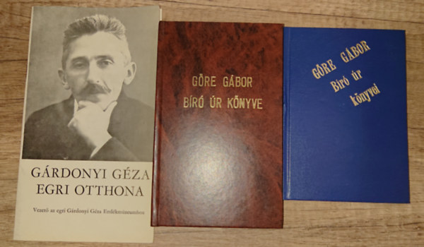 2 k�nyv G�re G�bort�l (G�rdonyi G�za) �s egy r�la: G�re G�bor b�r� �r k�nyve, Tapasztalatok + G�rdonyi G�za egri otthona