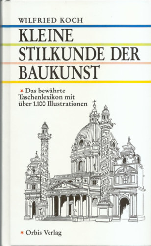 Wilfried Koch - KLEINE STILKUNDE DER BAUKUNST