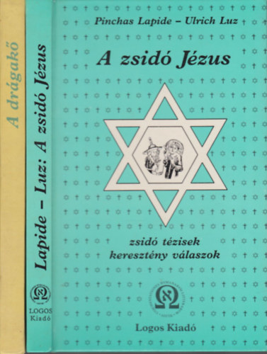 Ulrich Luz Pinchas Lapide - A zsid Jzus + A drgak (2 m)