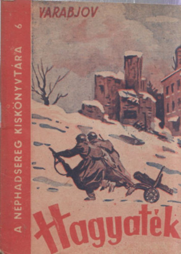 Varabjov - Hagyat�k (A N�phadsereg Kisk�nyvt�ra 6.)