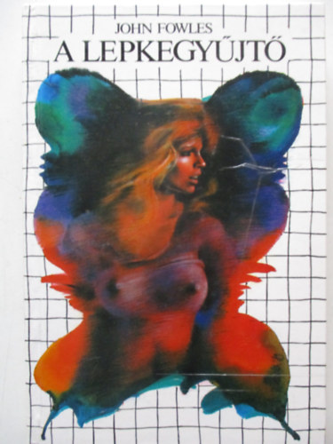 John Fowles - A lepkegy�jt�