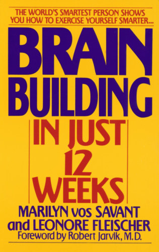 Marilyn vos Savant - Leonore Fleischer - Brain Building in Just 12 Weeks