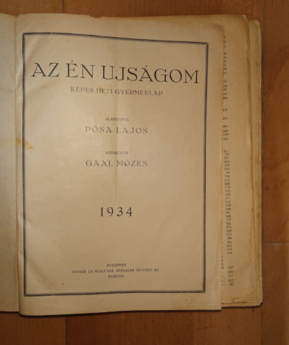 Ga�l M�zes - Az �n �js�gom 1934-es �vfolyama egybek�tve