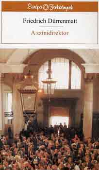 Friedrich D�rrenmatt - A sz�nidirektor