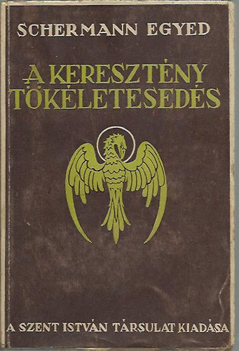 Schermann Egyed - A keresztny tkleteseds