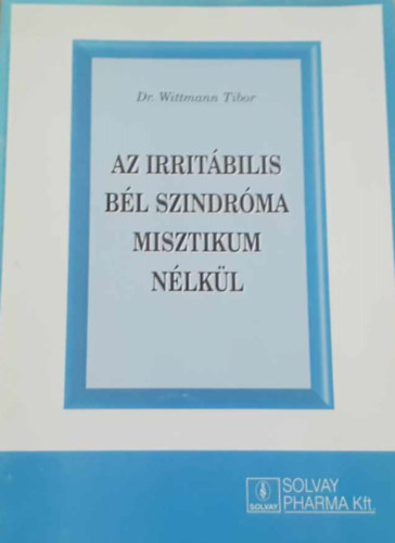 Dr. Wittmann Tibor - Az irritbilis bl szindrma misztikum nlkl