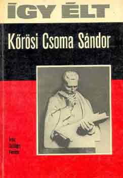 Szilgyi Ferenc - gy lt Krsi Csoma Sndor