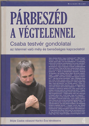 Karik� �va; B�jte Csaba - P�rbesz�d a v�gtelennel - Csaba testv�r gondolatai az Istennel val� m�ly �s bens�s�ges kapcsolatr�l