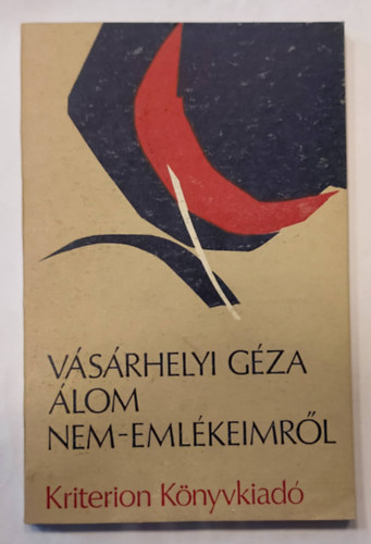 Vásárhelyi Géza - Álom nem-emlékeimről